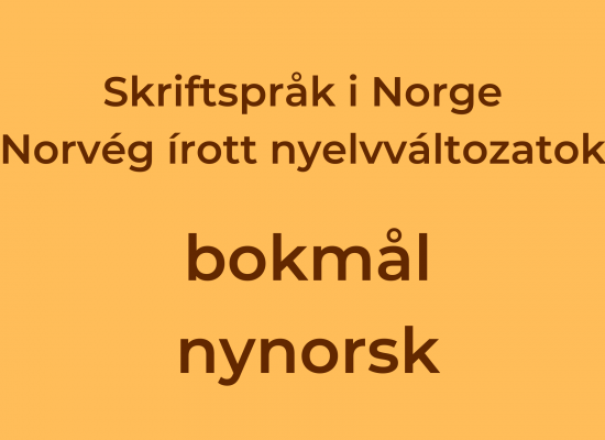Skriftspråk i Norge - Norvég írott nyelvváltozatok